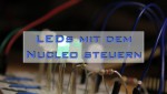 LEDs ansteuern mit Nucleo