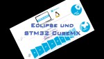 Eclipse und CubeMX Pt.1